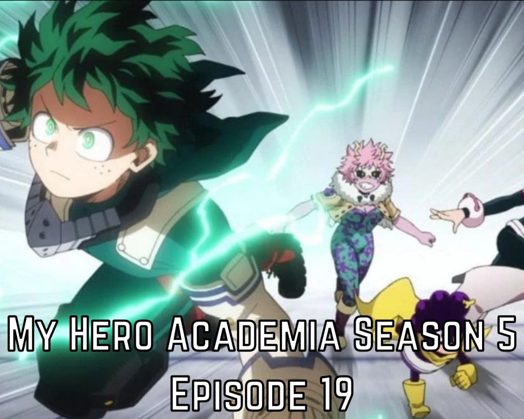 Read My Hero Academia Season 5 Episode 19 Spoilers ...