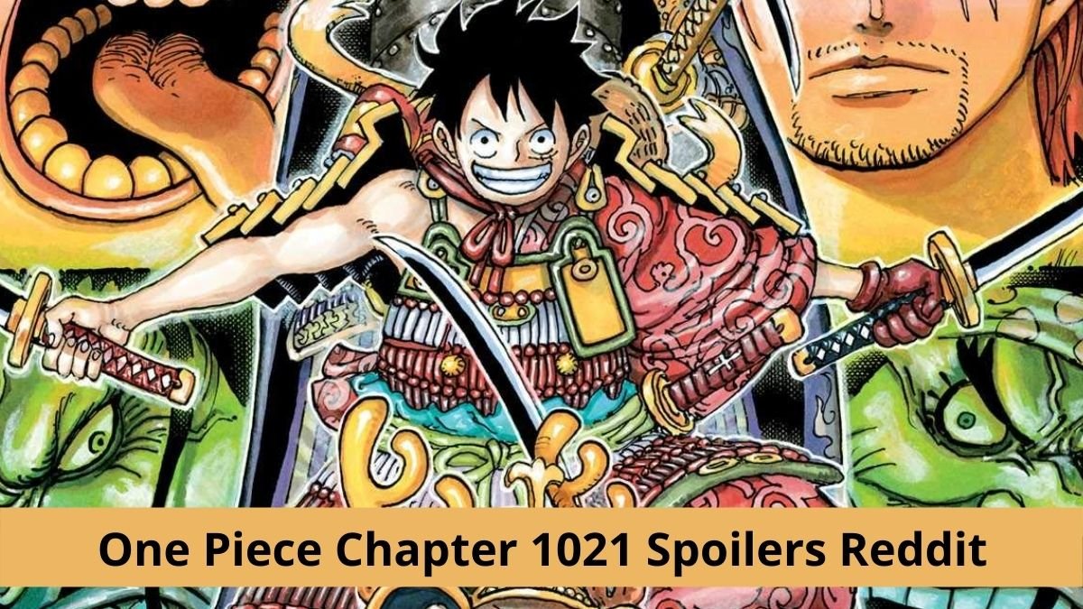 [Latest] Spoilers For One Piece Chapter 1021 Rae Scans Released Online